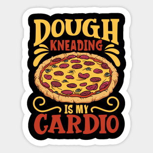 Dough kneading is my cadio - pizza maker Sticker